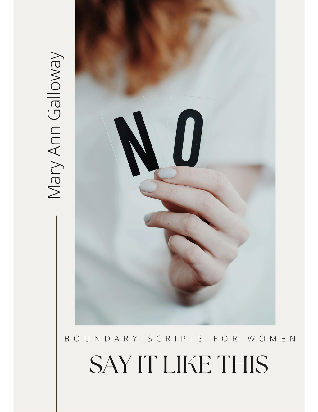 Say It Like This: Boundary Scripts for Women – Master Confident Communication, Set Boundaries, and Speak Your Truth