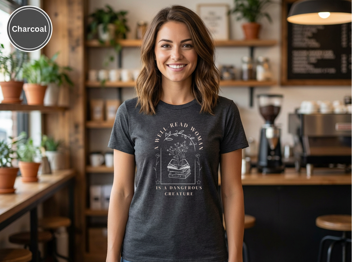 Well Read Woman Is a Dangerous Creature” Shirt – Book Lover Quote Tee, Cotton Tee