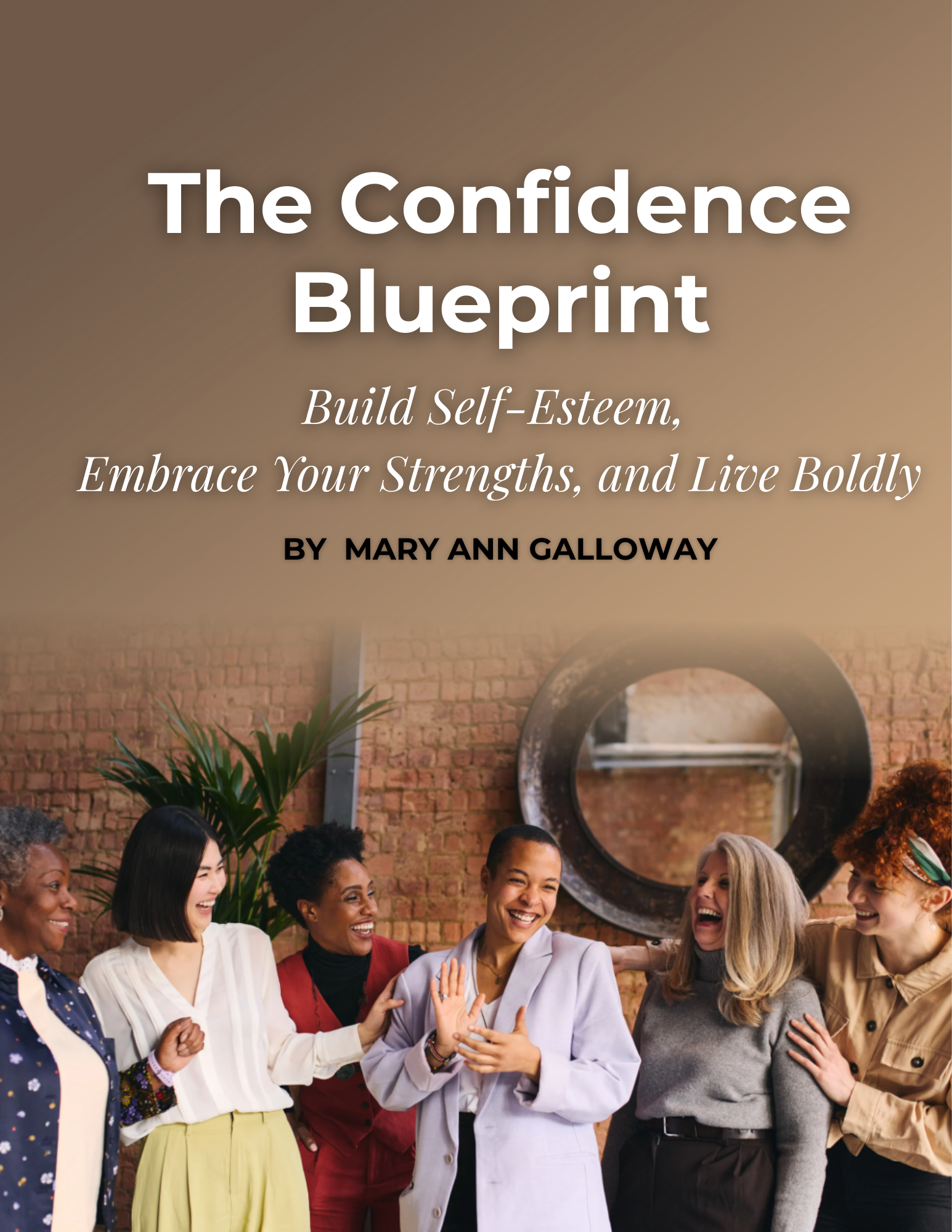 The Confidence Blueprint: Build Self-Esteem,  Embrace Your Strengths,  and Live Boldly