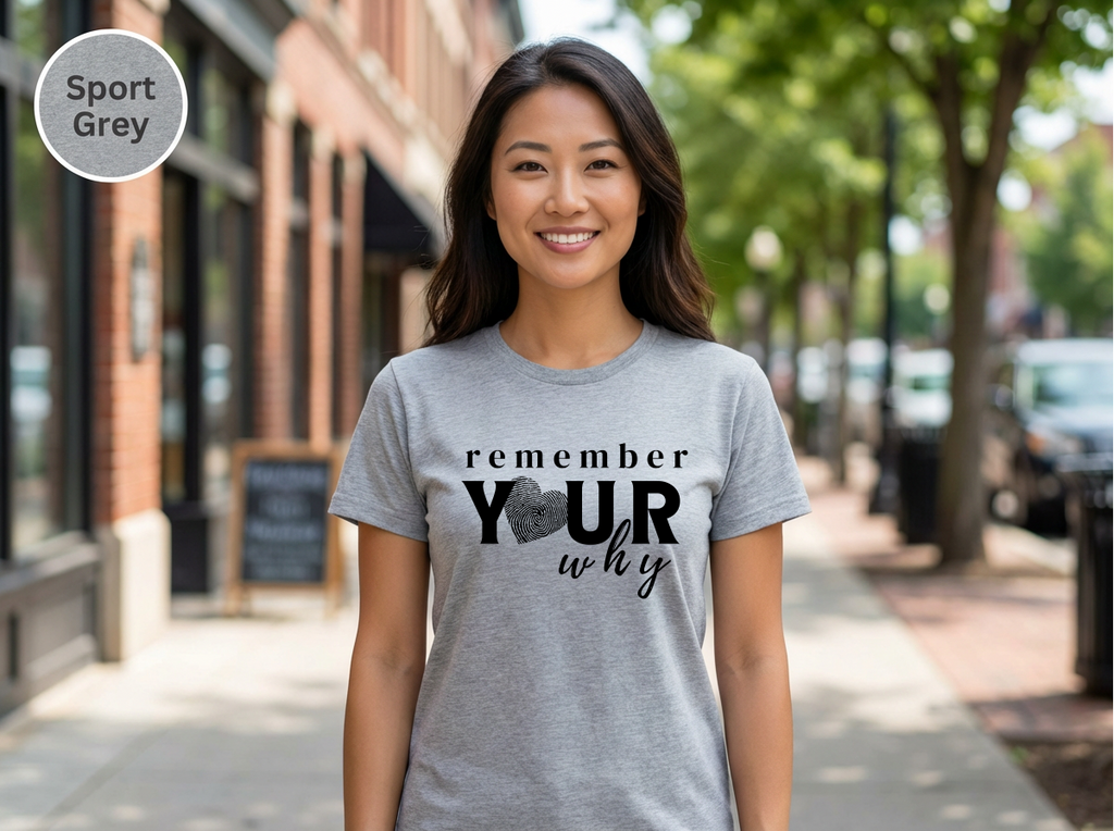 Confidence|Remember Your Why Shirt | Inspirational Motivational Quote Tee | Unisex Cotton Top