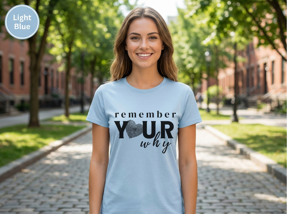 Confidence|Remember Your Why Shirt | Inspirational Motivational Quote Tee | Unisex Cotton Top