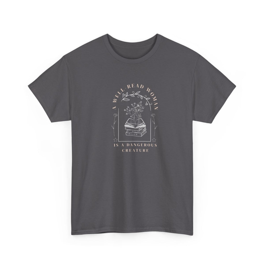 Well Read Woman Is a Dangerous Creature” Shirt – Book Lover Quote Tee, Cotton Tee