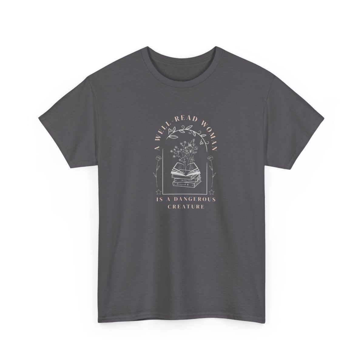 Well Read Woman Is a Dangerous Creature” Shirt – Book Lover Quote Tee, Cotton Tee