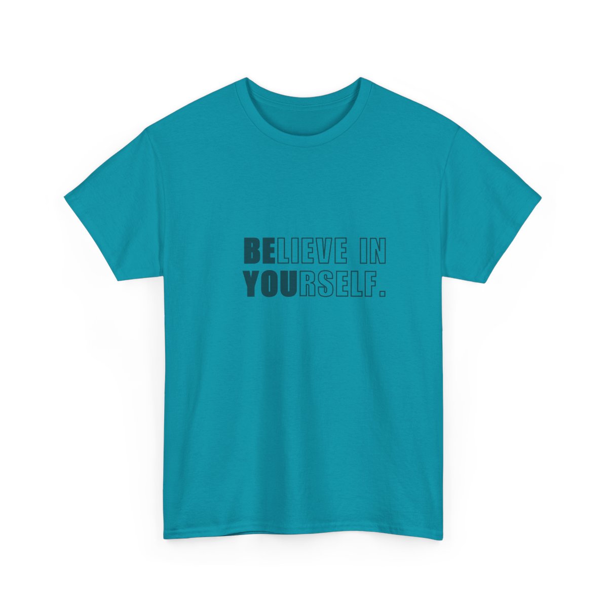 Believe In Yourself Shirt | Inspirational Motivational Quote Tee | Unisex Classic Graphic Tee